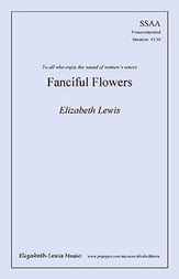 Fanciful Flowers SSAA choral sheet music cover